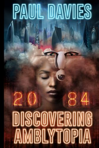 2084 Discovering Amblytopia: Big Brother After 100 Years? von Bite-Sized Books Ltd